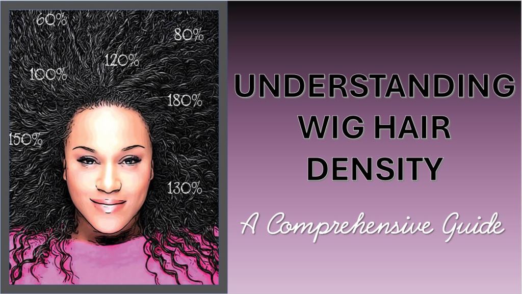 Understanding wig hair density, a comprehensive guide by www.AmidBeauty.com